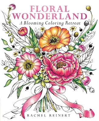 Floral Wonderland - Rachel Reinert