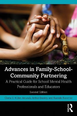 Advances in Family-School-Community Partnering - Gloria E Miller