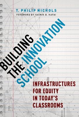 Building the Innovation School - T. Philip Nichols
