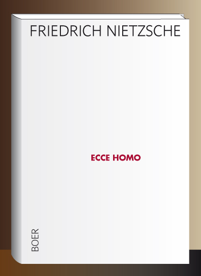 Ecce homo - Friedrich Nietzsche