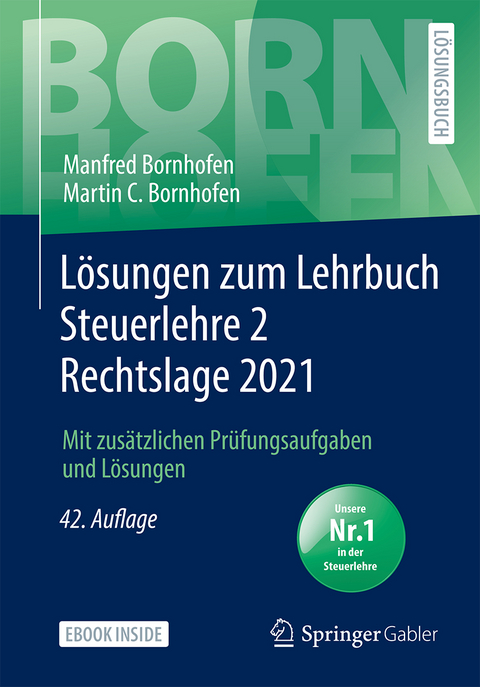 L&ouml;sungen zum Lehrbuch Steuerlehre 2 Rechtslage 2021 - Manfred Bornhofen, Martin C. Bornhofen
