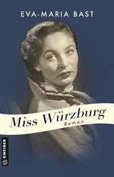 Miss W&uuml;rzburg - Eva-Maria Bast