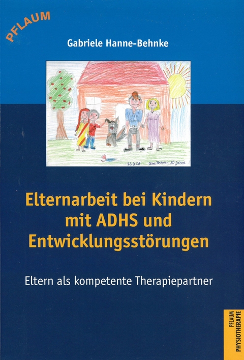 Elternarbeit bei Kindern mit ADHS und Entwicklungsst&ouml;rungen - Gabriele Hanne-Behnke
