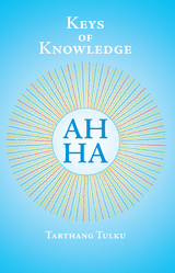 Keys of Knowledge -  Tarthang Tulku