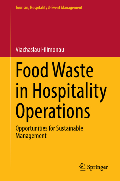 Food Waste in Hospitality Operations - Viachaslau Filimonau