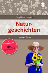 Demenz Besch&auml;ftigung - Naturgeschichten f&uuml;r Senioren - Monika Kaiser