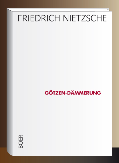 G&ouml;tzen-D&auml;mmerung - Friedrich Nietzsche