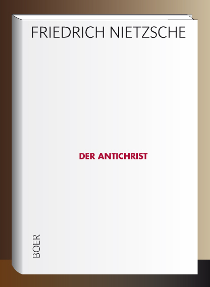 Der Antichrist - Friedrich Nietzsche
