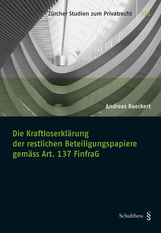 Die Kraftloserklärung der restlichen Beteiligungspapiere gemäss Art. 137 FinfraG