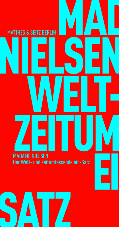Der Welt- und Zeitumfassende ein-Satz -  Madame Nielsen