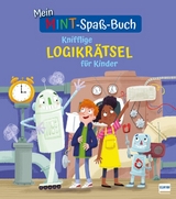 Mein MINT-Spa&szlig;-Buch: Knifflige Logikr&auml;tsel f&uuml;r Kinder - William Potter