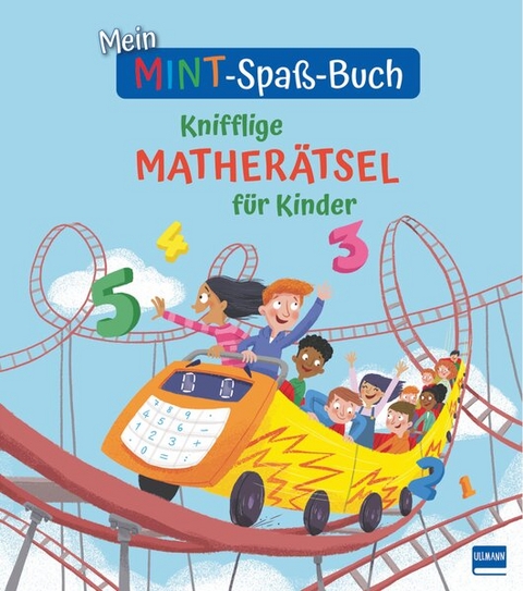 Mein MINT-Spa&szlig;-Buch: Knifflige Mather&auml;tsel f&uuml;r Kinder - William Potter