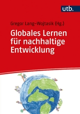 Globales Lernen f&uuml;r nachhaltige Entwicklung - 
