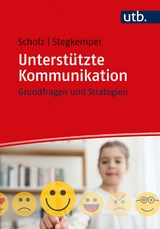 Unterst&uuml;tzte Kommunikation - Markus Scholz, Jan M. Stegkemper