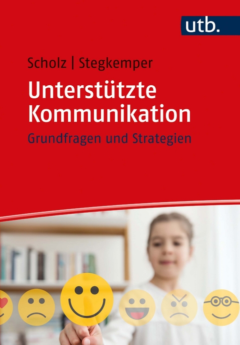 Unterst&uuml;tzte Kommunikation - Markus Scholz, Jan M. Stegkemper