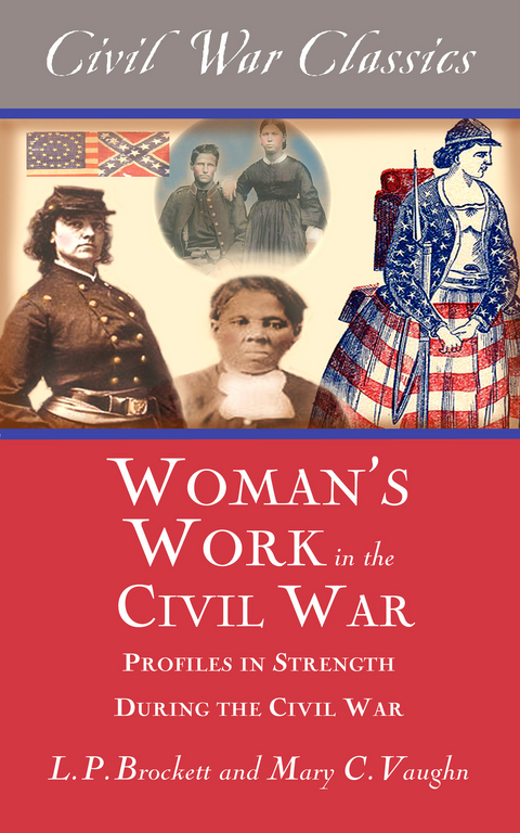 Women's Work in the Civil War -  L.P. Brockett,  Mary C. Vaughn