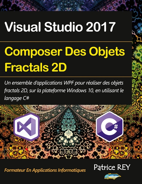 Composer des objets fractals 2D avec WPF et C# - Patrice Rey