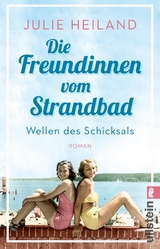 Die Freundinnen vom Strandbad (Die M&uuml;ggelsee-Saga 1) - Julie Heiland