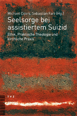 Seelsorge bei assistiertem Suizid - 