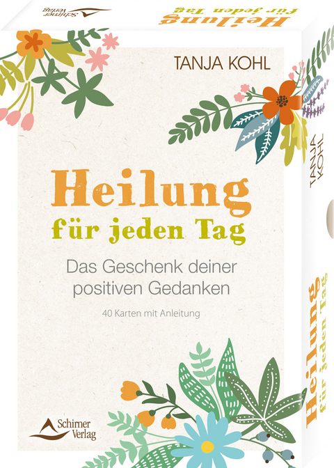 Heilung f&uuml;r jeden Tag &ndash; Das Geschenk deiner positiven Gedanken - Tanja Kohl