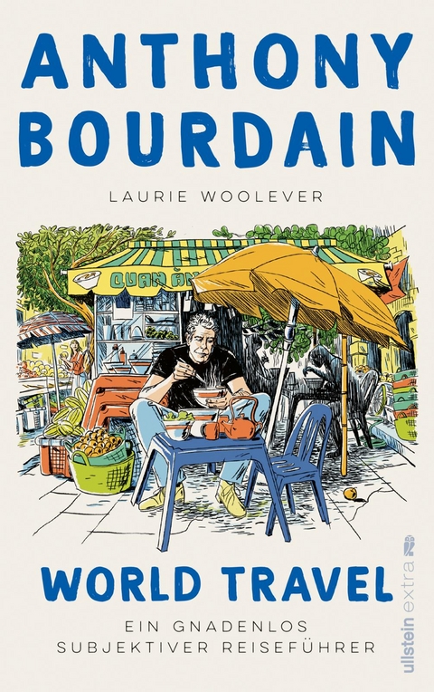 World Travel - Anthony Bourdain, Laurie Woolever