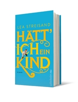 H&auml;tt' ich ein Kind - Lea Streisand