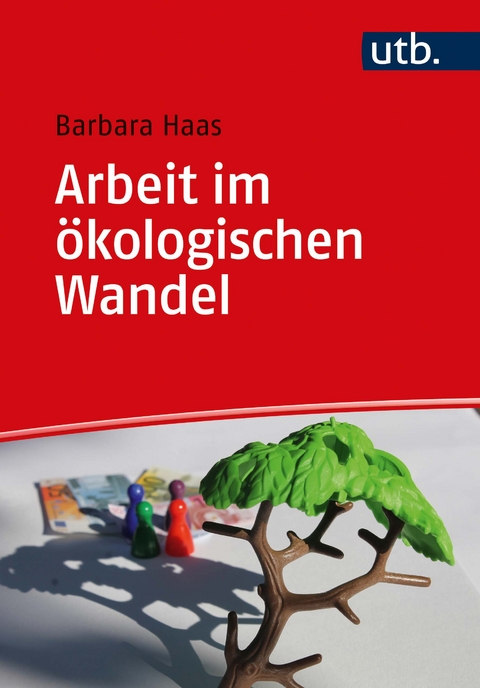 Arbeit im &ouml;kologischen Wandel - Barbara Haas