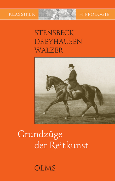 Grundz&uuml;ge der Reitkunst - Oscar M Stensbeck, Gustav von Dreyhausen, Julius Walzer