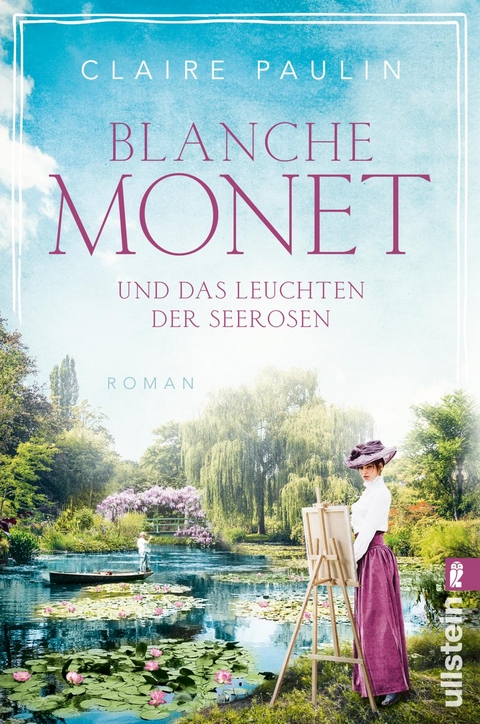 Blanche Monet und das Leuchten der Seerosen (Ikonen ihrer Zeit 6) - Claire Paulin