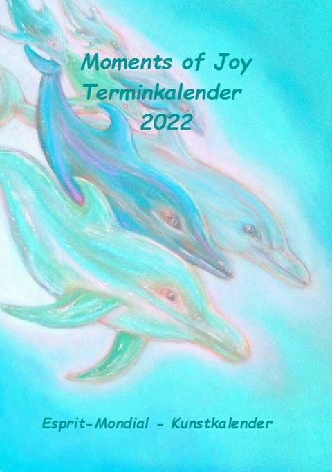 Kunstkalender 2022 Moments of Joy - Christine Tsch&ouml;ke