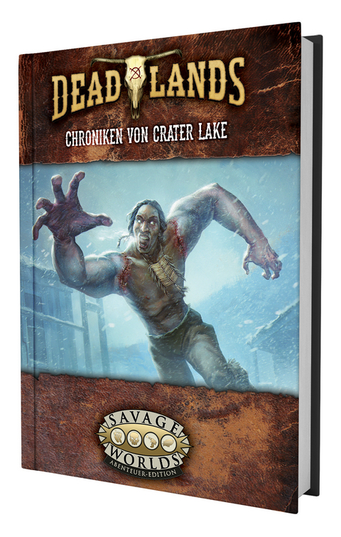 Deadlands: The Weird West - Chroniken von Crater Lake - Garrett J. Lahey
