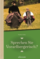 Sprechen Sie Vorarlbergerisch - Markus Kuhn