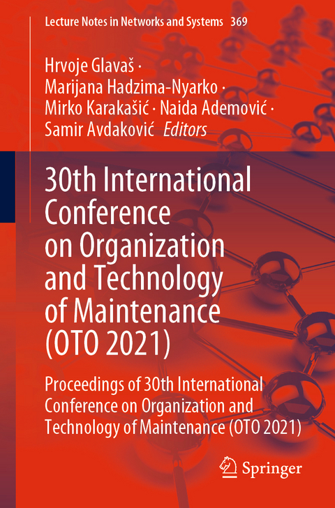 30th International Conference on Organization and Technology of Maintenance (OTO 2021) - 
