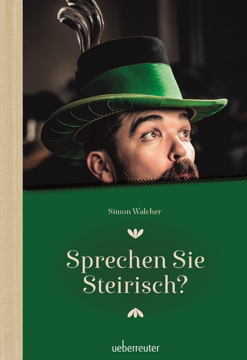 Sprechen Sie Steirisch - Simon Walcher