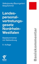 Landespersonalvertretungsgesetz Nordrhein-Westfalen - Welkoborsky, Horst; Baumgarten, Birger; Berg, Peter; Schmid, Saskia M.