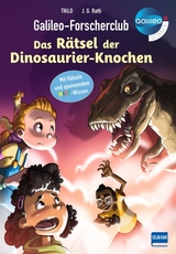 Galileo-Forscherclub - Das R&auml;tsel der Dinosaurier-Knochen -  Thilo