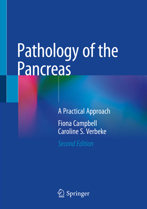 Pathology of the Pancreas - Fiona Campbell, Caroline S. Verbeke