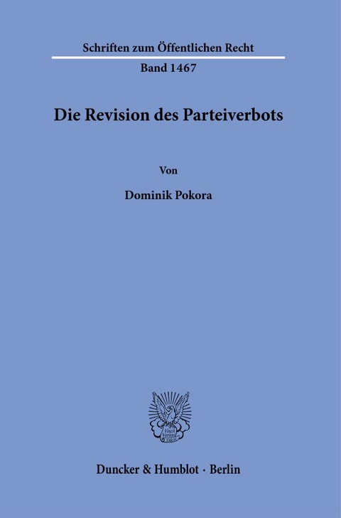 Die Revision des Parteiverbots. - Dominik Pokora