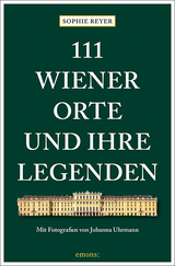 111 Wiener Orte und ihre Legenden - Sophie Reyer