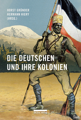Die Deutschen und ihre Kolonien - 