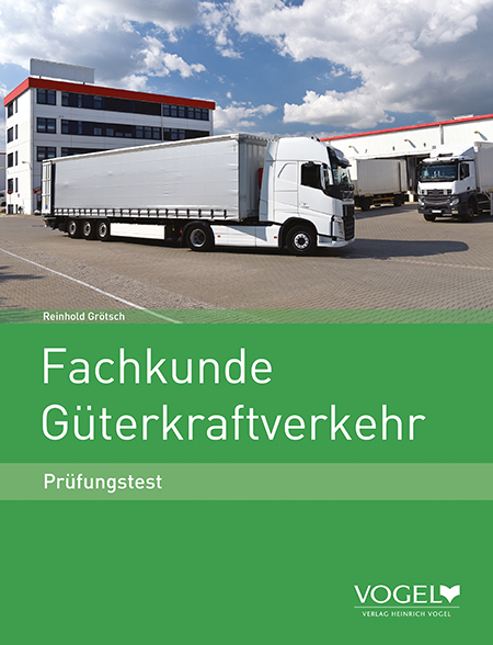 Fachkunde G&uuml;terkraftverkehr - Reinhold Gr&ouml;tsch