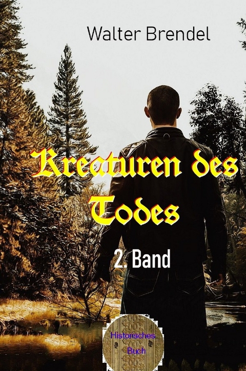 Kreaturen des Todes, 2. Band - Walter Brendel