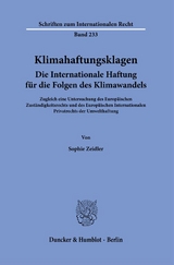 Klimahaftungsklagen. Die Internationale Haftung f&uuml;r die Folgen des Klimawandels. - Sophie Zeidler