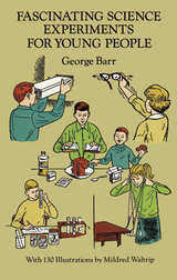 Fascinating Science Experiments for Young People - George Barr