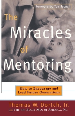 The Miracles of Mentoring - Thomas Dortch, Carla Fine