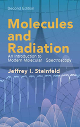 Molecules and Radiation - Jeffrey I. Steinfeld