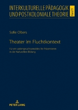 Theater im Fluchtkontext - Sofie Olbers