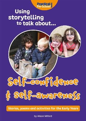 Using storytelling to talk about...Self-confidence & self-awareness - Alison Milford