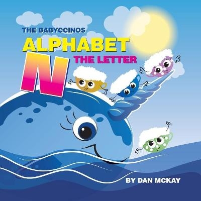 The Babyccinos Alphabet The Letter N - Dan McKay