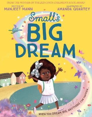 Small&rsquo;s Big Dream - Manjeet Mann